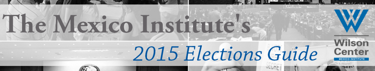 The Mexico Institute's 2015 Elections Guide